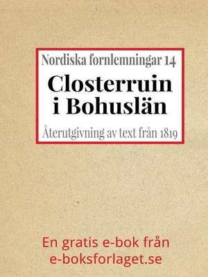 cover image of Nordiska fornlemningar 14 – XIV. Closterruin i Bohuslän